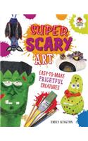 Super Scary Art