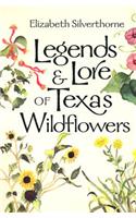 Legends & Lore of Texas Wildflowers