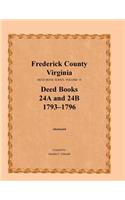 Frederick County, Virginia Deed Book Series, Volume 10, Deed Books 24a and 24b 1793-1796