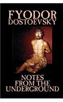 Notes from the Underground by Fyodor Mikhailovich Dostoevsky, Fiction, Classics, Literary