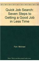 Quick Job Search: Seven Steps to Getting a Good Job in Less Time