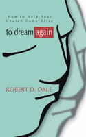 To Dream Again