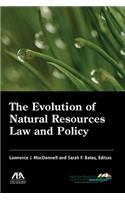 The Evolution of Natural Resources Law and Policy