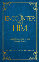 Encounter with Him