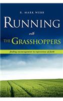 Running with the Grasshoppers