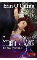 Storm Maker [The Dawn of Ireland 1] (Bookstrand Publishing Romance)