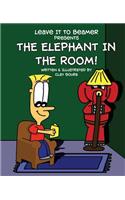 Leave It to Beamer Presents:: The Elephant in the Room: The Elephant in the Room