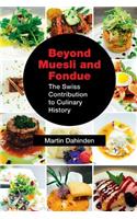 Beyond Muesli and Fondue