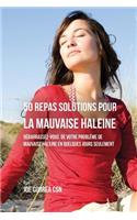 50 Recettes Contre la Mauvaise Haleine