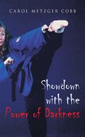 Showdown with the Power of Darkness