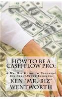 How to Be a Cash Flow Pro