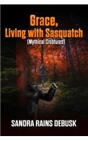 Grace, Living With Sasquatch