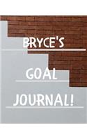 Bryce's Goal Journal: 2020 New Year Planner Goal Journal Gift for Bryce / Notebook / Diary / Unique Greeting Card Alternative