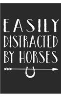 Easily Distracted By Horses: : Horse Riding Notebook Practice Writing Diary Ruled Lined Pages Book 120 Pages 6 x 9 softcover Gift for Horse lovers, equestrian logbook