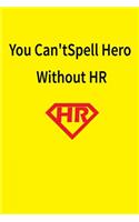 You Can't Spell Hero Without HR