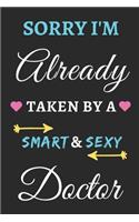 Sorry I'm Already Taken By A Smart & Sexy Doctor