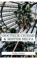 Docteur Ciudad et Mister Selva