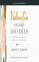 Valentía En Solo 100 Días (100 Days to Brave)