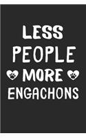Less People More Engachons: Lined Journal, 120 Pages, 6 x 9, Funny Engachon Gift Idea, Black Matte Finish (Less People More Engachons Journal)