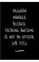 Program Manager Because Freaking Awesome is not an Official Job Title
