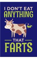 I Don't Eat Anything That Farts