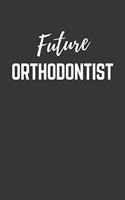 Future Orthodontist Notebook