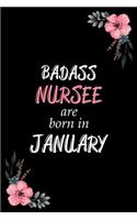 Badass Nurses are born in January: Blank Lined Notebook, Journal, Funny Birthday present, Gag Gift for Men, Women, Friend or Coworker, and kids.