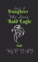 Just A Daughter Who Loves Bald Eagle & her dad