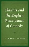 Plautus and the English Renaissance of Comedy