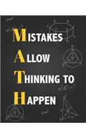 MATH - Mistakes Allow Thinking To Happen