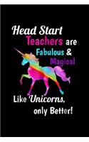 head start teacher fabulous magical like unicorns only better!