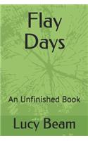 Flay Days