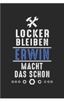 Locker bleiben Erwin macht das schon