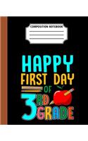 Composition Notebook Happy First Day Of 3rd Grade: Back To School First Day Cool Great Gift Journal Notebook For Students And Teacher Wide Ruled 110 Pages 7.5" x 9.25" Dimension