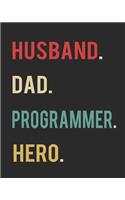 Husband Dad Programmer Hero: Blank 8" x 10" 200 Pages Thick Unruled Sketchbook
