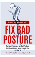 This Is How To Fix Bad Posture