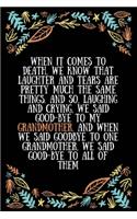 When it comes to death, we know that laughter and tears are pretty much the same things. And so, laughing and crying, we said good-bye to my: Lined Writing Notebook, Great Grandma Gifts, Journal for Expecting Grandmothers - 100 Pages Size 6 x 9