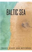 Baltic Sea Travel Diary and Notebook: Travel Diary for Baltic Sea. A logbook with important pre-made pages and many free sites for your travel memories. For a present, notebook or as a p