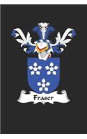 Fraser: Fraser Coat of Arms and Family Crest Notebook Journal (6 x 9 - 100 pages)