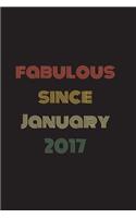 Fabulous Since January 2017: Blank Lined Birthday Notebook