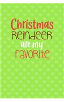 Christmas Reindeer Are My Favorite