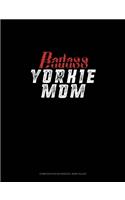 Badass Yorkie Mom