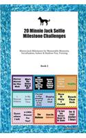20 Minnie Jack Selfie Milestone Challenges: Minnie Jack Milestones for Memorable Moments, Socialization, Indoor & Outdoor Fun, Training Book 3