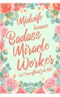 Midwife Because Badass Miracle Worker Isn't an Official Job Title