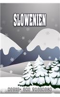 Slowenien Notiz- und Tagebuch: Reise- und Urlaubstagebuch für Slowenien. Ideal für Skiurlaub, Winterurlaub oder Schneeurlaub. Ein Logbuch mit wichtigen vorgefertigten Seiten und v