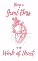 Being a Great Boss is a Work of Heart
