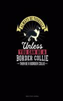 Always Be Yourself Unless You Can Be A Border Collie Then Be A Border Collie: Bible Study Journal
