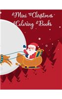 Mini Christmas Coloring Books: Mini Christmas Coloring Books. Christmas Coloring Book. 50 Pages 8.5"x 11"