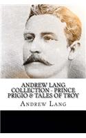 Andrew Lang Collection - Prince Prigio & Tales of Troy