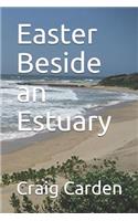 Easter Beside an Estuary